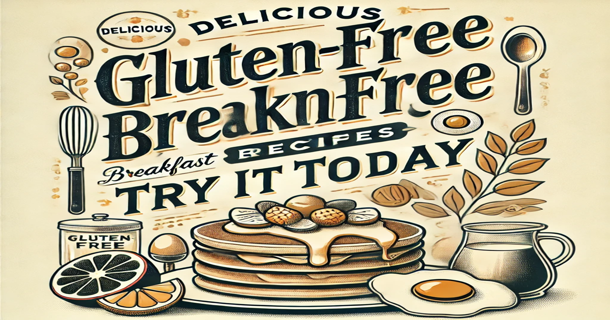 Gluten-Free Breakfast ideas